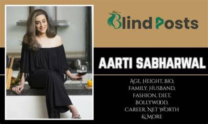 Aarti Sabharwal Bio, Height, Career, Net Worth, Marriage