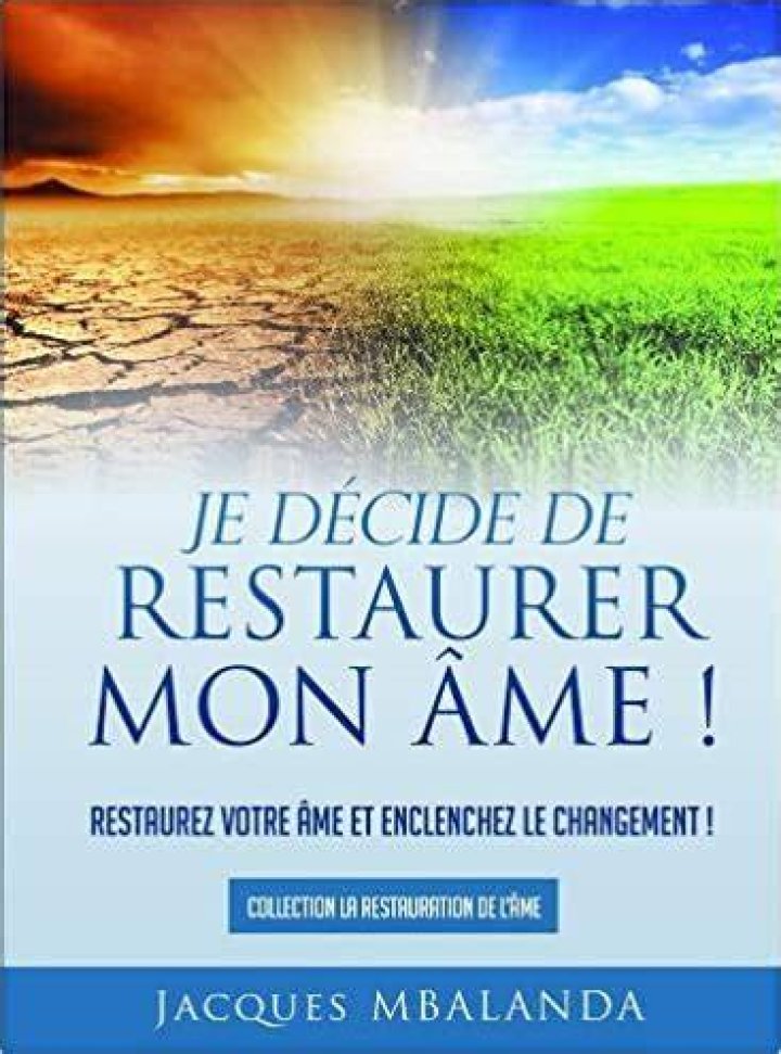 Comment restaurer mon âme ?