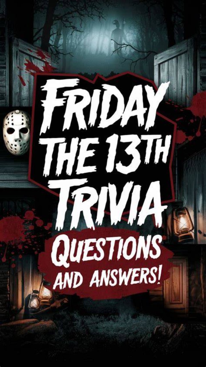 Friday 13th Trivia 50 facts about the superstition! Useless Daily