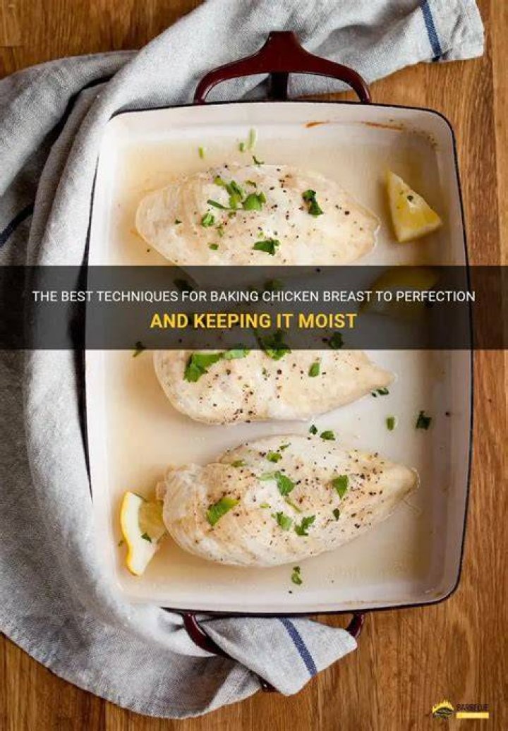 How Do You Bake Chicken Breast Without Drying It Out?