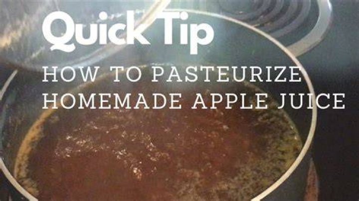 How do you pasteurize apple juice at home?