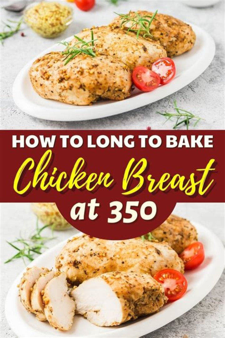 How Long To Bake Chick Breast At 350?