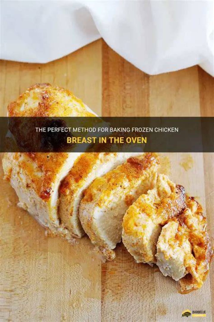 How Long To Bake Frozen Chicken Breast In Oven?