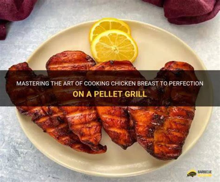 How Long To Cook Chicken Breast In Pellet Grill?