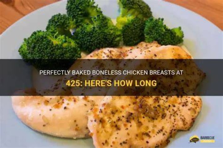 How Long To Grill Boneless Chicken Breast At 425?
