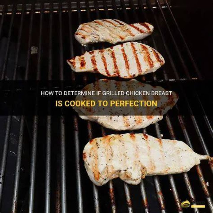 How To Tell When Chicken Breast Is Done On Grill?