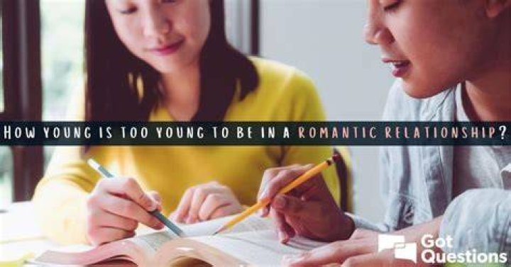 How young is too young to be in a romantic relationship?