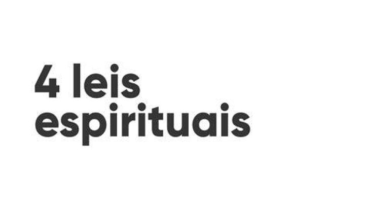 Quais são as quatro leis espirituais?