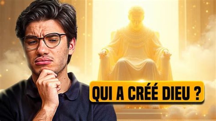 Qui a créé Dieu ? D’où vient-il ?