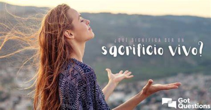 ¿Qué significa ser un sacrificio vivo?