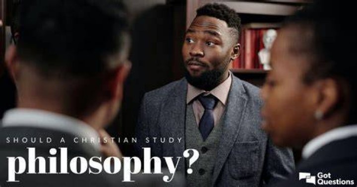 Should a Christian study philosophy?