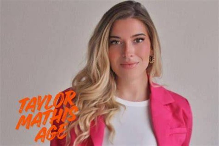 Taylor Mathis Age【 Wiki Bio Sports Worth, Measurements, Wedding