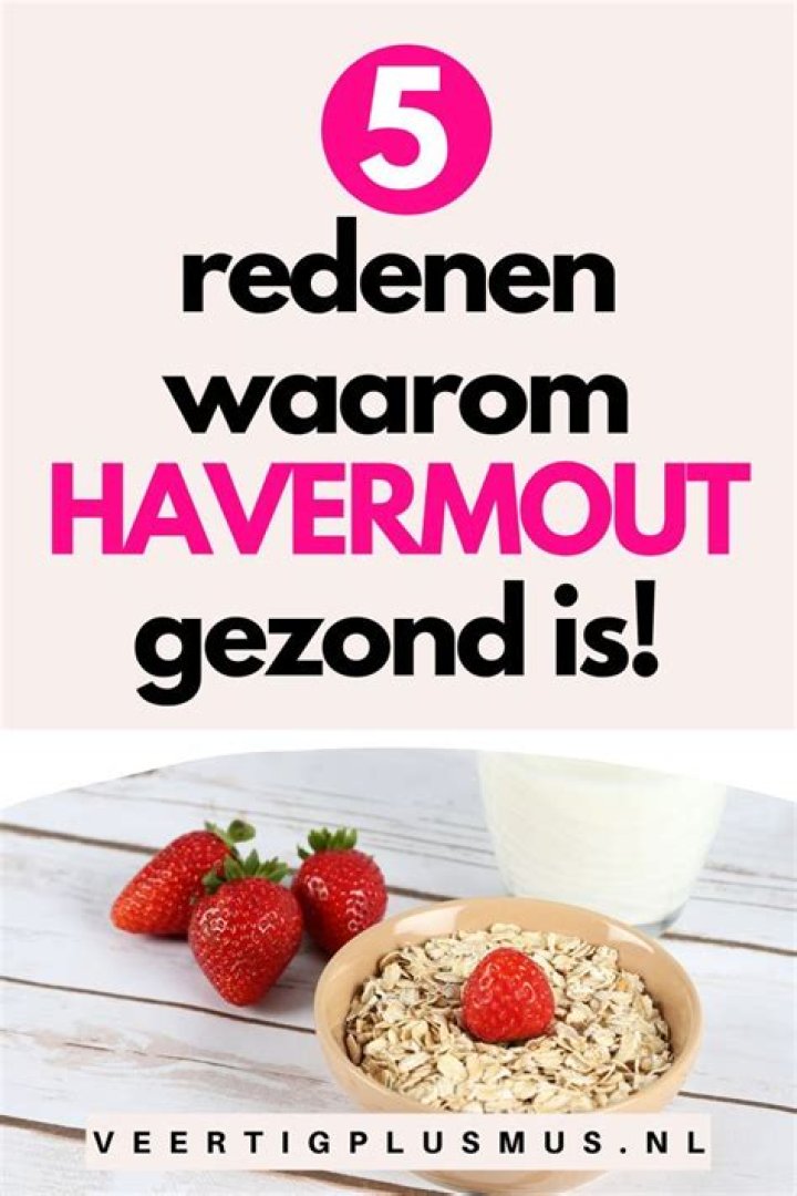 Waarom Is Havermout Gezond?