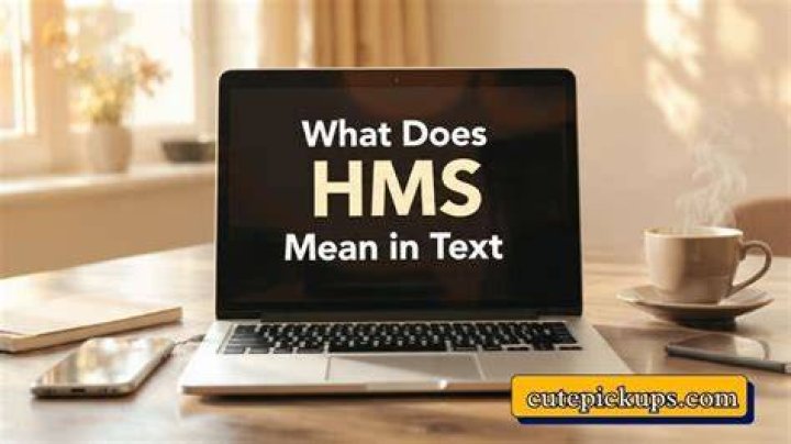What does HMS mean in a text?