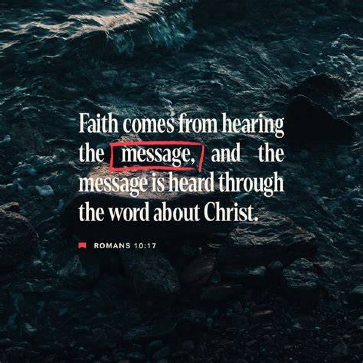 What does it mean that faith comes by hearing (Romans 10:17)?