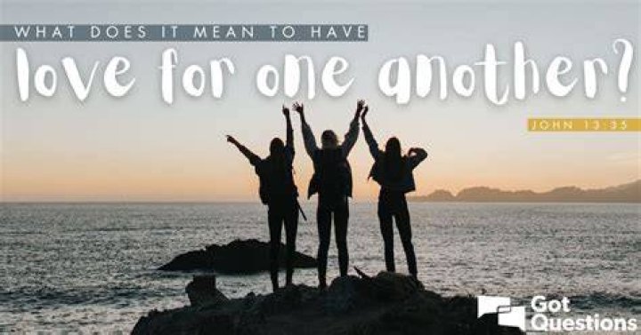 What does it mean to love one another?