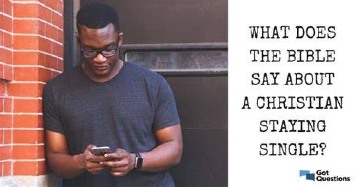 What does the Bible say about a Christian staying single?