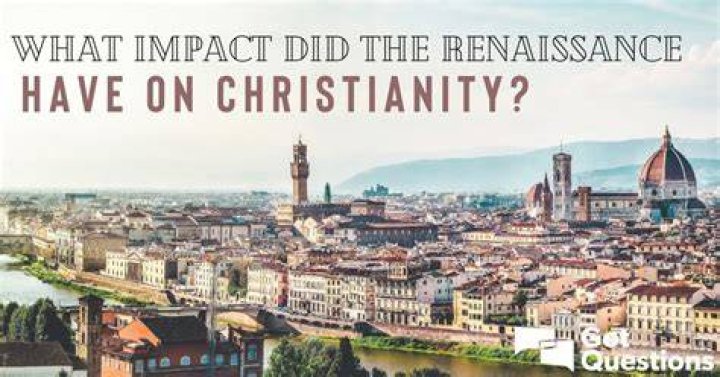 What impact did the Renaissance have on Christianity?