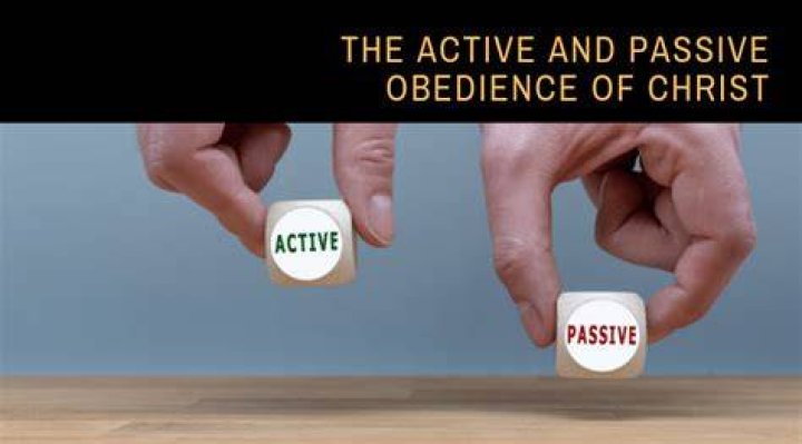 What is active obedience? What is passive obedience?