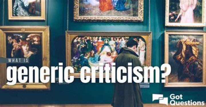 What is generic criticism? What is genre criticism?