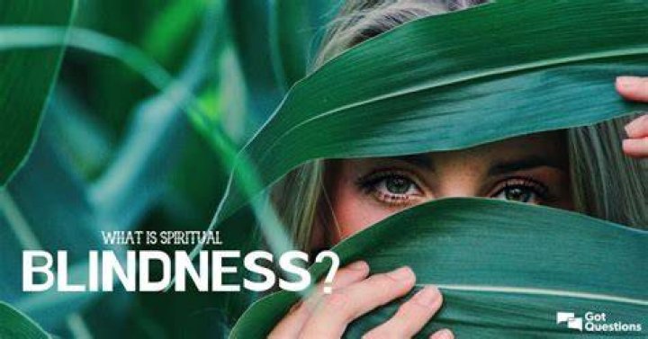 What is spiritual blindness? | GotQuestions.org
