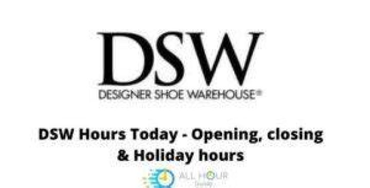 What Time Does DSW Close-Open? (2023 Guide)